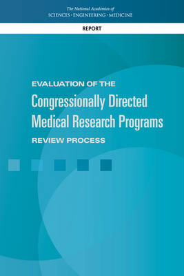 Evaluation of the Congressionally Directed Medical Research Programs Review  Process