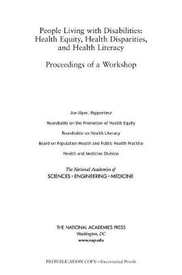 People Living with Disabilities: Health Equity, Health Disparities, and Health Literacy: Proceedings of a Workshop