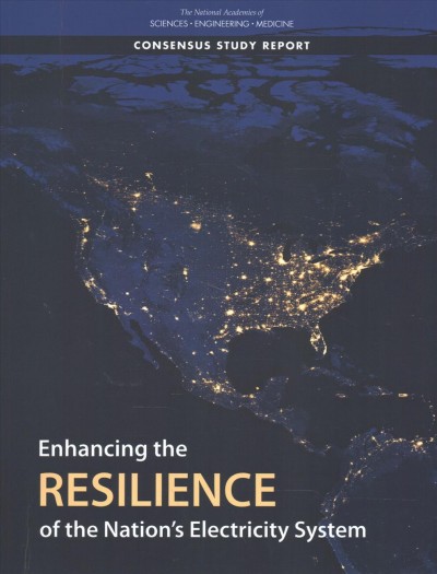 Enhancing the Resilience of the Nation's Electricity System