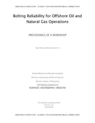Bolting Reliability for Offshore Oil and Natural Gas Operations: Proceedings of a Workshop
