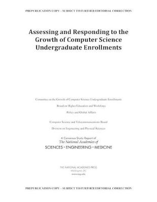 Assessing and Responding to the Growth of Computer Science Undergraduate Enrollments