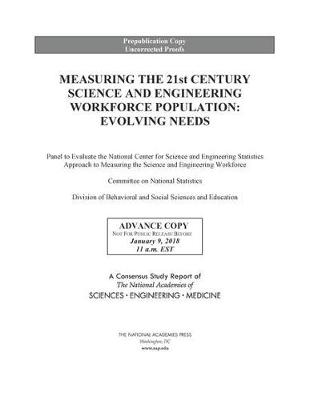 Measuring the 21st Century Science and Engineering Workforce Population: Evolving Needs