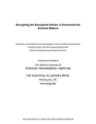 Decrypting the Encryption Debate: A Framework for Decision Makers