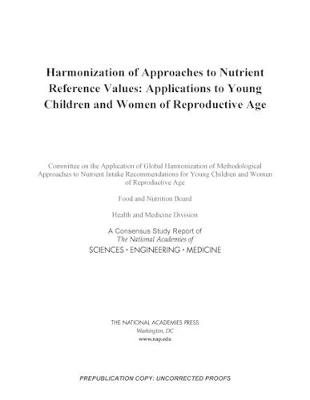 Harmonization of Approaches to Nutrient Reference Values: Applications to Young Children and Women of Reproductive Age