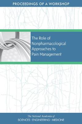 Role of Nonpharmacological Approaches to Pain Management: Proceedings of a Workshop