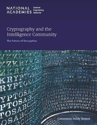Cryptography and the Intelligence Community: The Future of Encryption