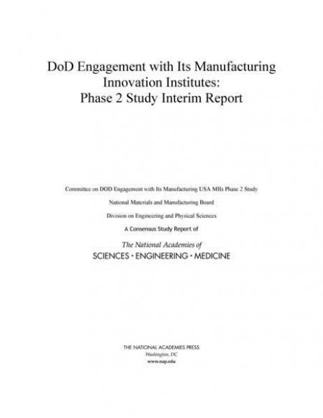 DoD Engagement with Its Manufacturing Innovation Institutes: Phase 2 Study Interim Report