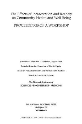 Effects of Incarceration and Reentry on Community Health and Well-Being: Proceedings of a Workshop