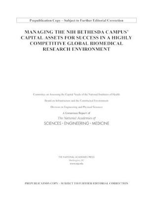 Managing the NIH Bethesda Campus Capital Assets for Success in a Highly  Competitive Global Biomedical Research Environment