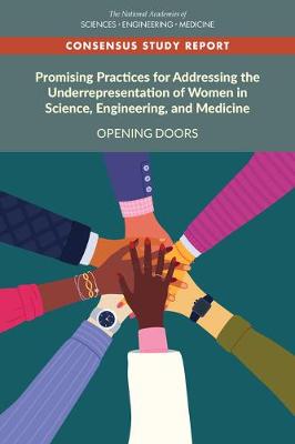 Promising Practices for Addressing the Underrepresentation of Women in  Science, Engineering, and Medicine: Opening Doors