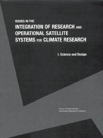 Issues in the Integration of Research and Operational Satellite Systems for Climate Research: Part I. Science and Design