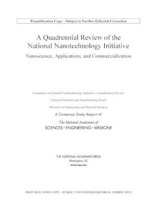 Quadrennial Review of the National Nanotechnology Initiative: Nanoscience, Applications, and Commercialization