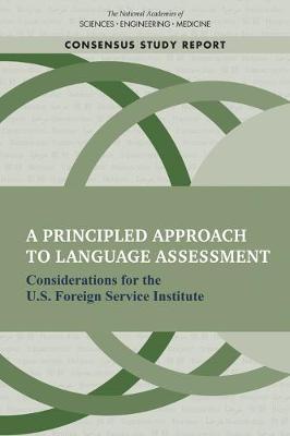 Principled Approach to Language Assessment: Considerations for the U.S. Foreign Service Institute