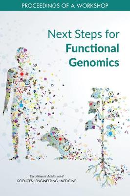 Next Steps for Functional Genomics: Proceedings of a Workshop