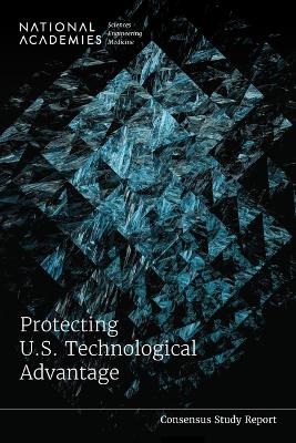 Protecting U.S. Technological Advantage