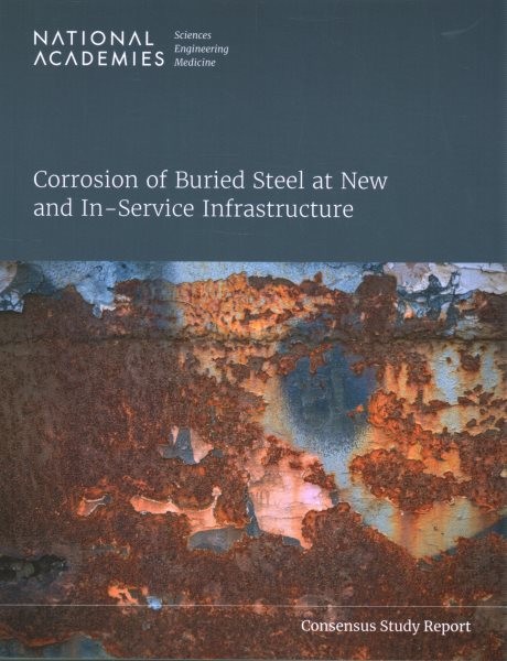 Corrosion of Buried Steel at New and In-Service Infrastructure