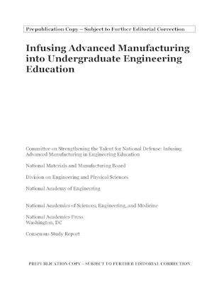 Infusing Advanced Manufacturing into Undergraduate Engineering Education