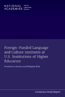 Foreign-Funded Language and Culture Institutes at U.S. Institutions of  Higher Education: Practices to Assess and Mitigate Risk