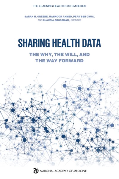 Sharing Health Data: The Why, the Will, and the Way Forward