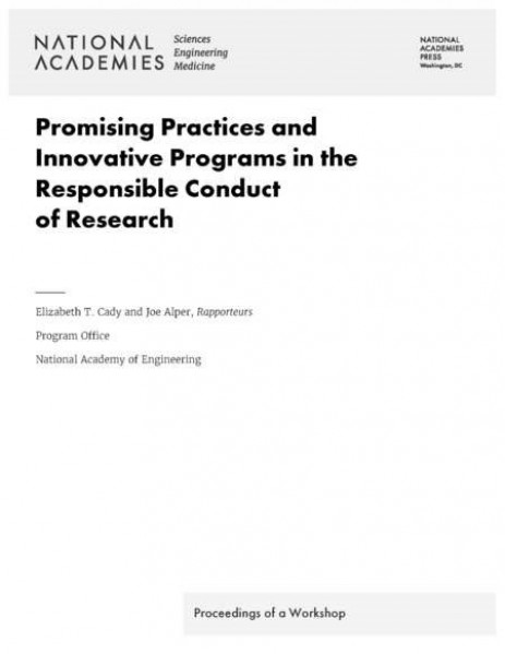 Promising Practices and Innovative Programs in the Responsible Conduct of Research: Proceedings of a Workshop
