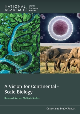 Vision for Continental-Scale Biology: Research Across Multiple Scales