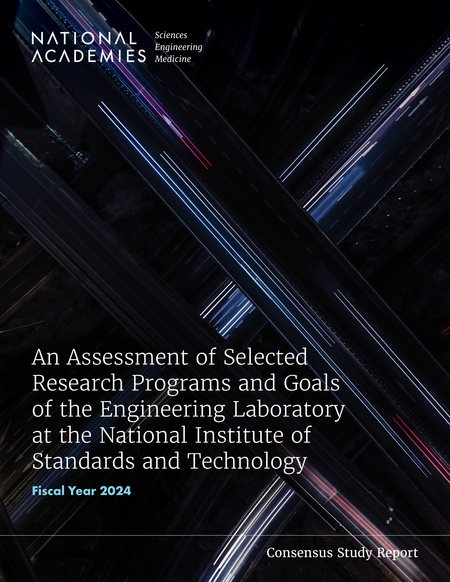 Assessment of Selected Research Programs and Goals of the Engineering Laboratory at the National Institute of Standards and Technology: Fiscal Year 2024