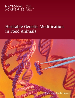 Heritable Genetic Modification in Food Animals