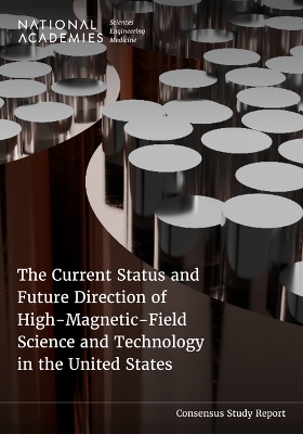 Current Status and Future Direction of High-Magnetic-Field Science and Technology in the United States