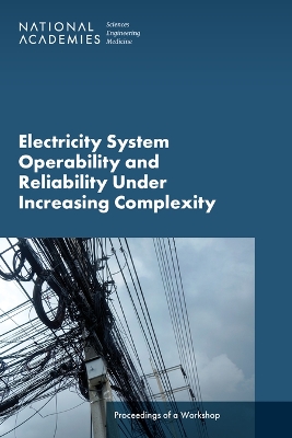 Electricity System Operability and Reliability Under Increasing Complexity: Proceedings of a Workshop