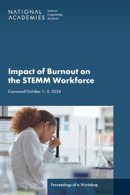 Impact of Burnout on the STEMM Workforce: Proceedings of a Workshop