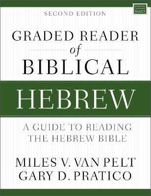 Graded Reader of Biblical Hebrew, Second Edition: A Guide to Reading the Hebrew Bible