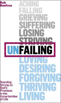 Unfailing: Standing Strong on God's Promises in the Uncertainties of Life