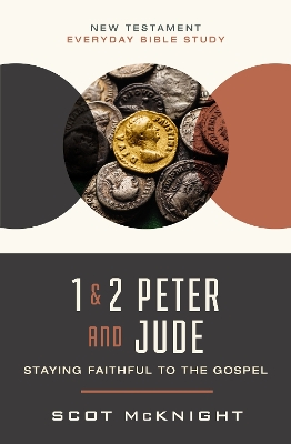 1 and   2 Peter and Jude: Staying Faithful to the Gospel