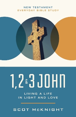 1, 2, 3 John: Living a Life in Light and Love