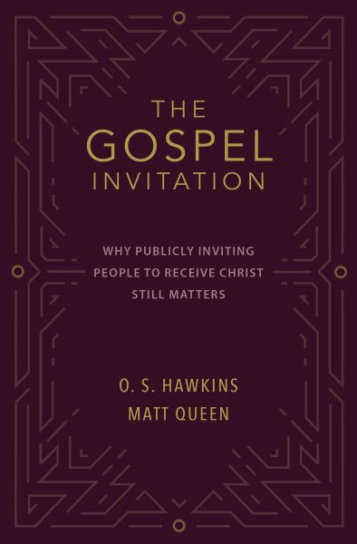 Gospel Invitation: Why Publicly Inviting People to Receive Christ Still Matters