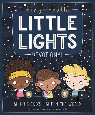 Tiny Truths Little Lights Devotional: Shining Gods Light in the World