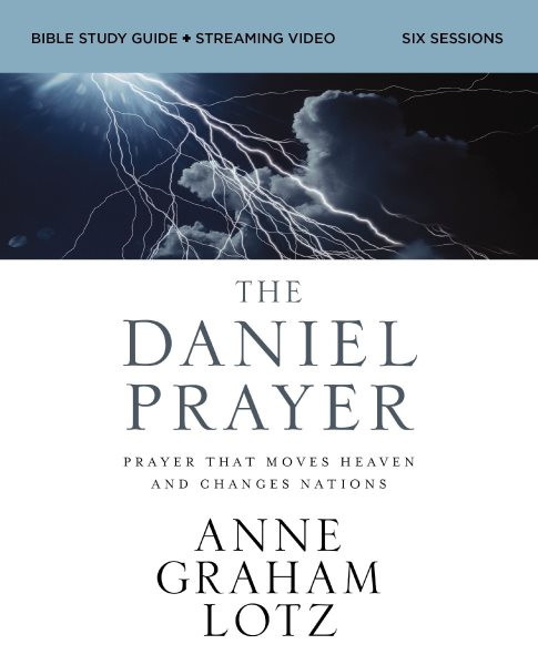 Daniel Prayer Bible Study Guide plus Streaming Video: Prayer That Moves Heaven and Changes Nations