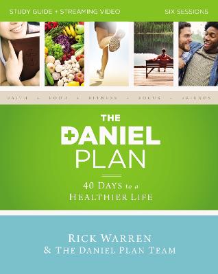 Daniel Plan Study Guide plus Streaming Video: 40 Days to a Healthier Life