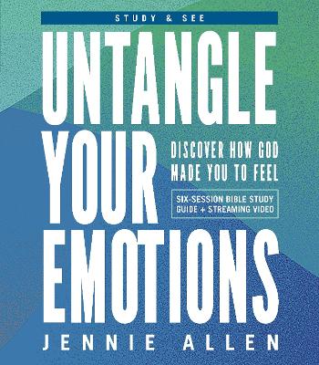 Untangle Your Emotions Bible Study Guide plus Streaming Video: Discover How God Made You to Feel