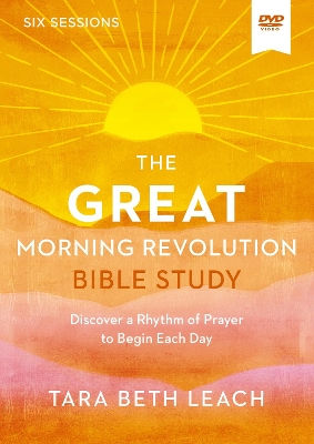 GREAT Morning Revolution Video Study: Discover a Rhythm of Prayer to Begin Each Day