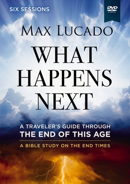 What Happens Next Video Study: A Travelers Guide through the End of This Age