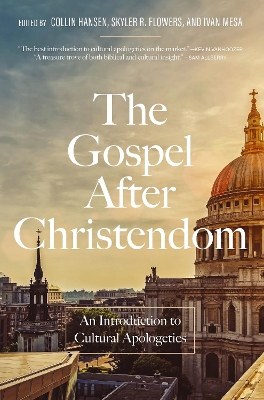 Gospel After Christendom: An Introduction to Cultural Apologetics