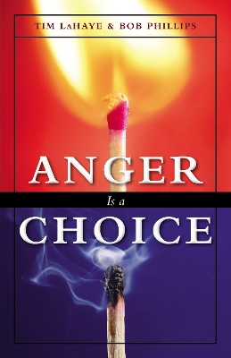 Anger Is a Choice: A Guide to Anger Management and Conflict Resolution Revised edition