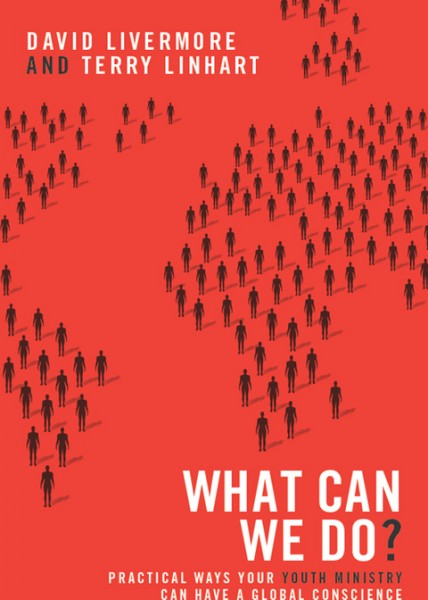 What Can We Do?: Practical Ways Your Youth Ministry Can Have a Global Conscience