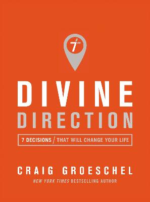 Divine Direction: 7 Decisions That Will Change Your Life