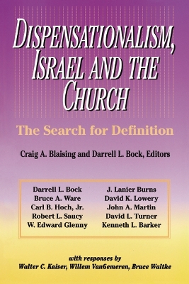 Dispensationalism, Israel and the Church: The Search for Definition