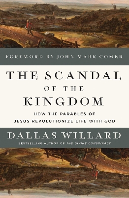 Scandal of the Kingdom: How the Parables of Jesus Revolutionize Life with God ITPE Edition