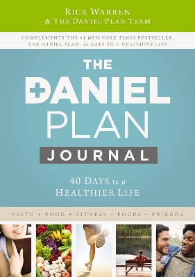 Daniel Plan Journal: 40 Days to a Healthier Life