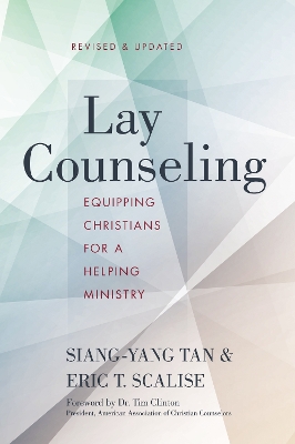 Lay Counseling, Revised and Updated: Equipping Christians for a Helping Ministry Revised edition