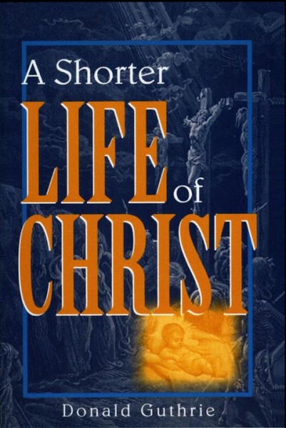 Shorter Life of Christ